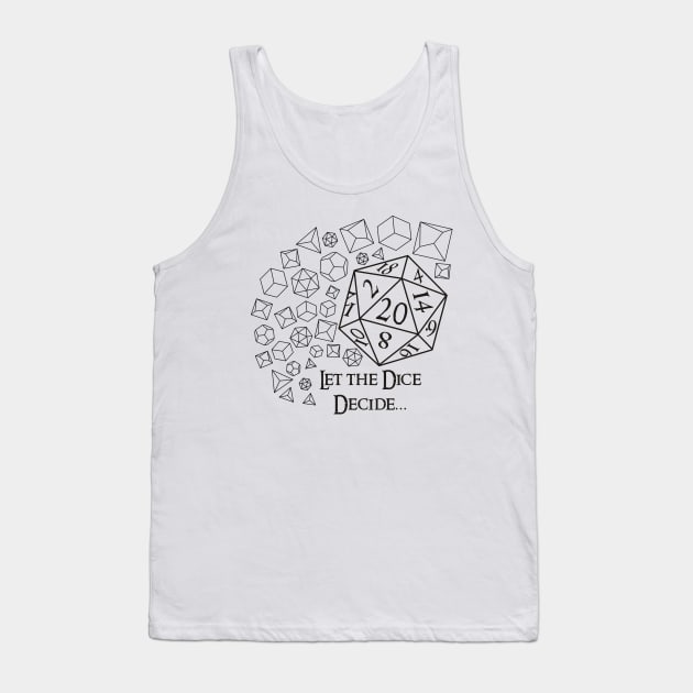 Let the Dice Decide Tank Top by Pixels Pantry